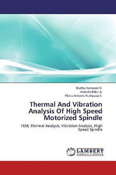 Thermal And Vibration Analysis Of High Speed Motorized Spindle