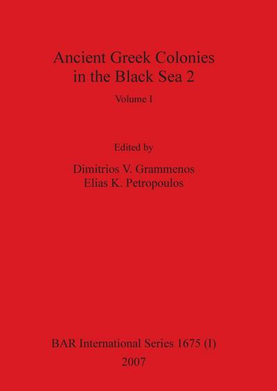 Ancient Greek Colonies in the Black Sea 2, Volume I