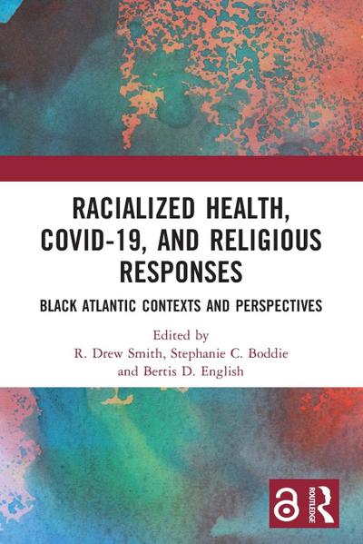 Racialized Health, COVID-19, and Religious Responses