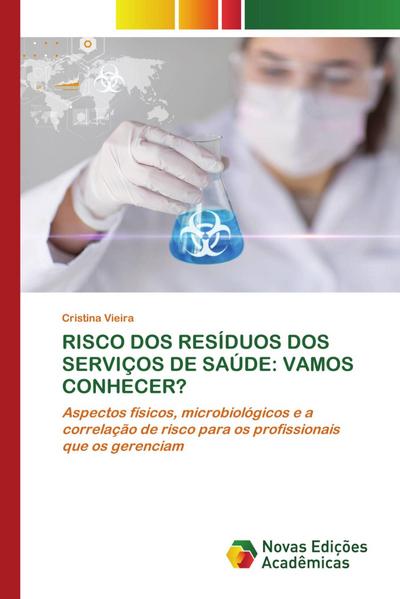 RISCO DOS RESÍDUOS DOS SERVIÇOS DE SAÚDE: VAMOS CONHECER?