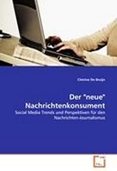 Der "neue" Nachrichtenkonsument