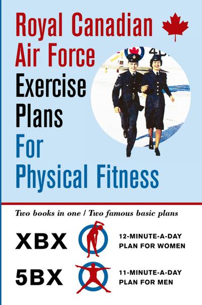 Royal Canadian Air Force Exercise Plans for Physical Fitness