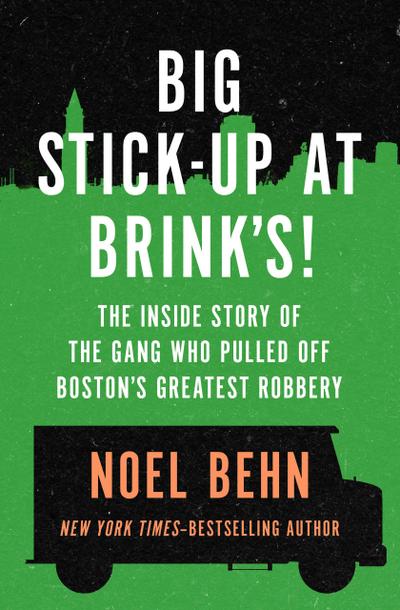 Big Stick-Up at Brink’s!