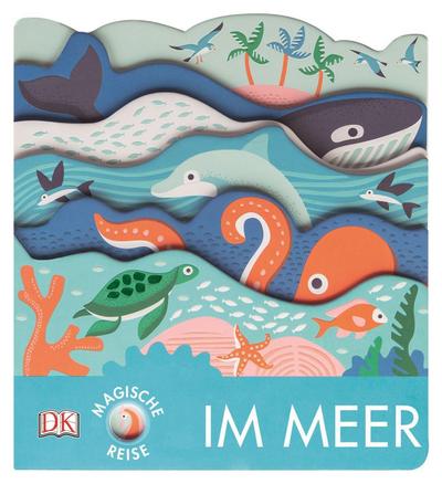 Magische Reise. Im Meer: Pappbilderbuch mit Glanz- und Struktur-Elementen ab 2 Jahren