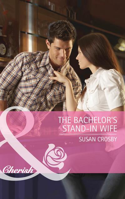 The Bachelor’s Stand-In Wife (Mills & Boon Cherish)