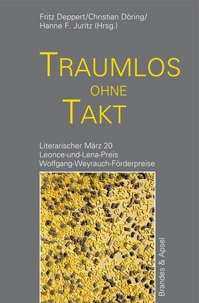 Literarischer März. Leonce- und -Lena-Preis / Traumlos ohne Takt
