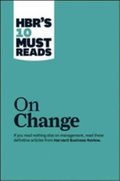 HBR’s 10 Must Reads - On Change Management