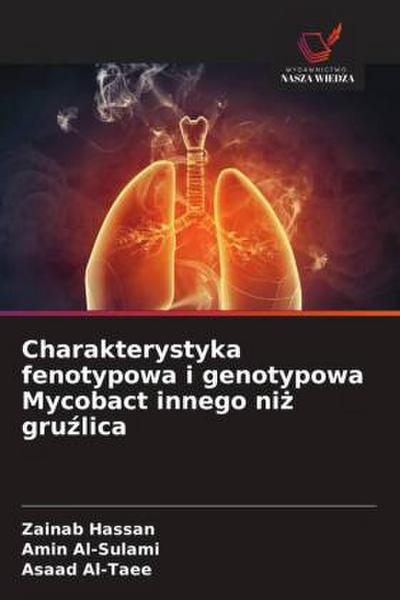 Charakterystyka fenotypowa i genotypowa Mycobact innego ni¿ gru¿lica