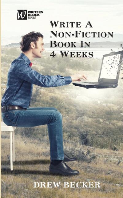 Write a Non-fiction Book in Four Weeks