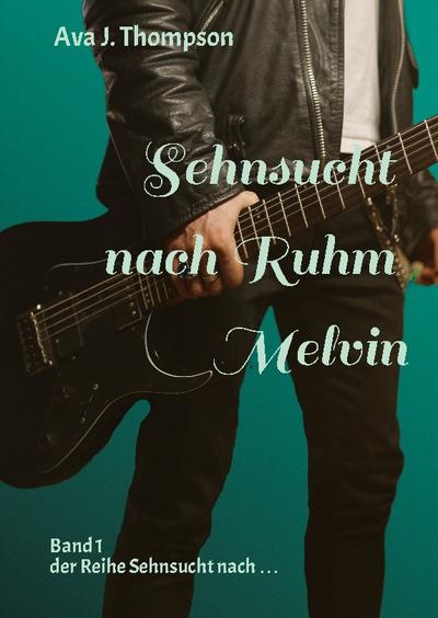 Sehnsucht nach Ruhm - Melvin