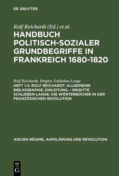 Rolf Reichardt: Allgemeine Bibliographie, Einleitung. - Brigitte Schlieben-Lange: Die Wörterbücher in der Französischen Revolution