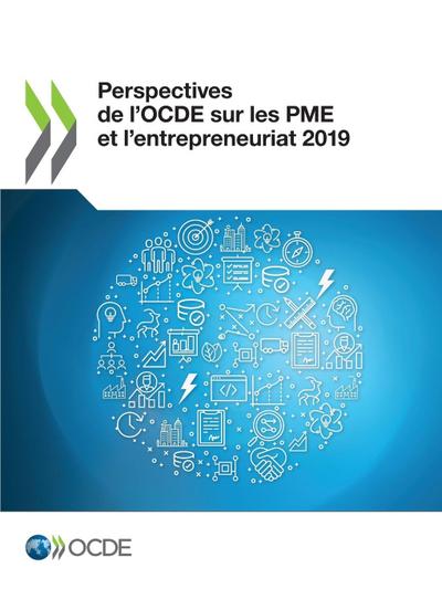 Perspectives de l’Ocde Sur Les Pme Et l’Entrepreneuriat 2019