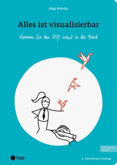 Alles ist visualisierbar (Print inkl. E-Book Edubase, Neuauflage 2025)