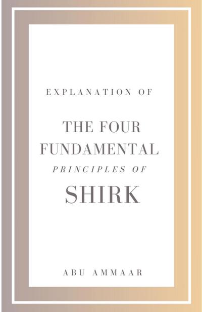 Explanation of the Four Fundamental Principles of Shirk