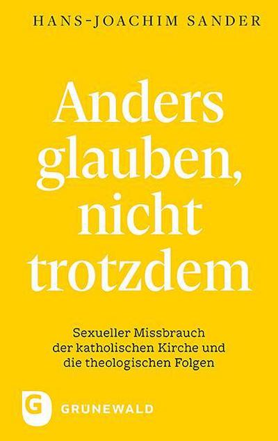 Anders glauben, nicht trotzdem