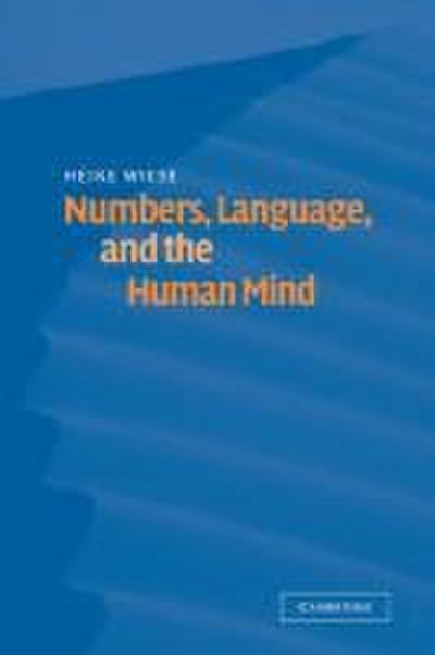 Numbers, Language, and the Human Mind