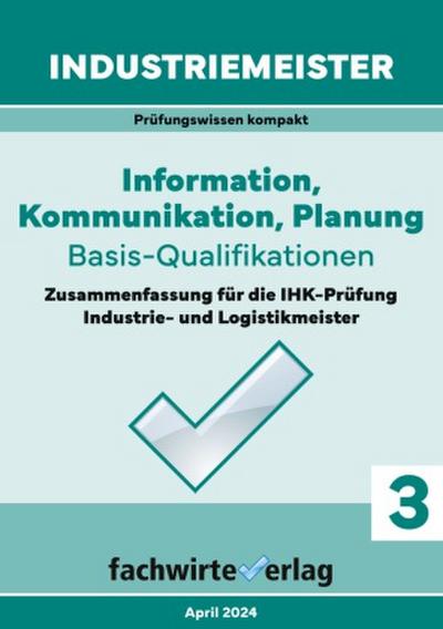 Industriemeister: Information, Kommunikation, Planung