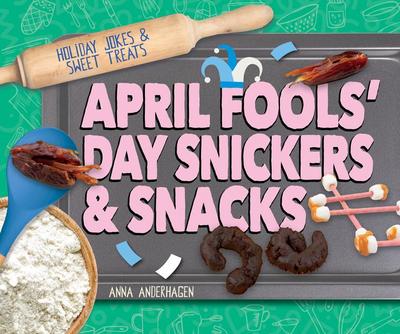 April Fools’ Day Snickers & Snacks