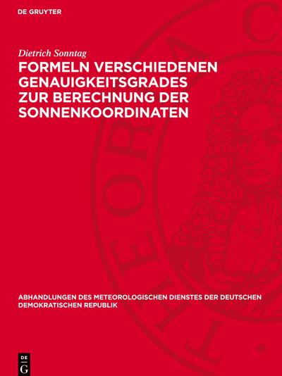 Formeln verschiedenen Genauigkeitsgrades zur Berechnung der Sonnenkoordinaten