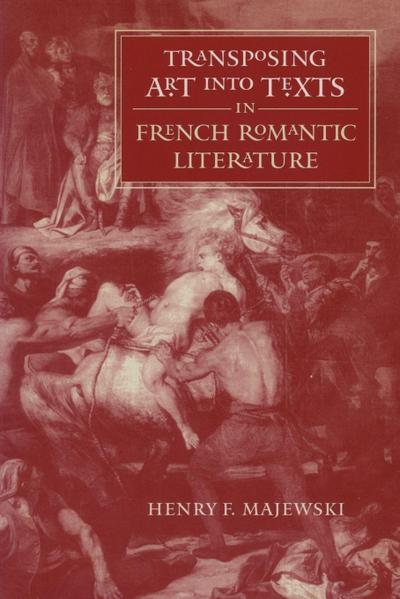 Transposing Art into Texts in French Romantic Literature