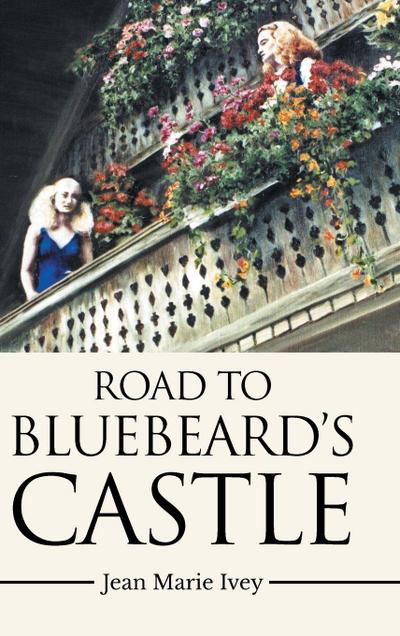 Road to Bluebeard’s Castle