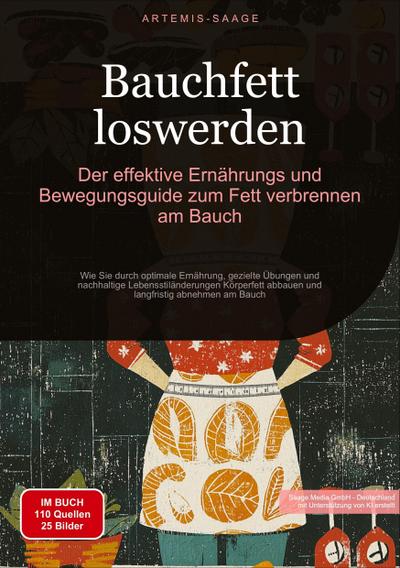 Bauchfett loswerden: Der effektive Ernährungs- und Bewegungsguide zum Fett verbrennen am Bauch
