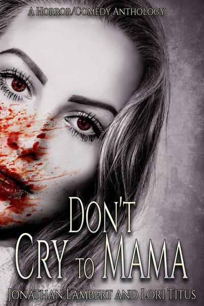 Don’t Cry to Mama