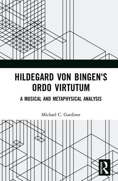 Hildegard von Bingen’s Ordo Virtutum
