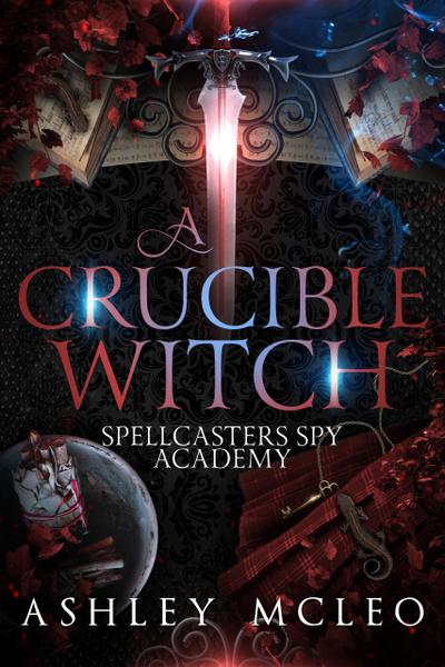 A Crucible Witch (Spellcasters Spy Academy Series, #3)