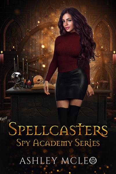 Spellcasters Spy Academy Series (Magic of Arcana)