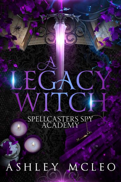 A Legacy Witch (Spellcasters Spy Academy Series, #1)