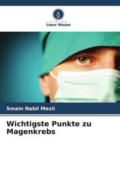 Wichtigste Punkte zu Magenkrebs