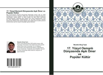 17. Yüzy¿l Osmanl¿ Dünyas¿nda A¿¿k Ömer ve Popüler Kültür