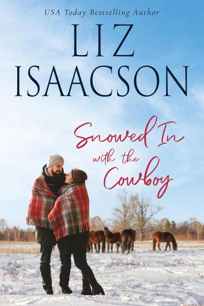 Snowed in With the Cowboy (Horseshoe Home Ranch, #2)
