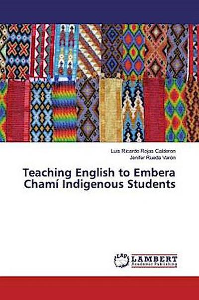 Teaching English to Embera Chamí Indigenous Students