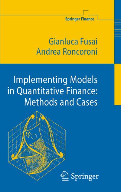 Implementing Models in Quantitative Finance: Methods and Cases
