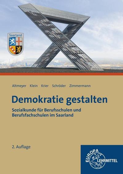 Demokratie gestalten - Saarland: Sozialkunde für Berufsschulen und Berufssfachschulen im Saarland