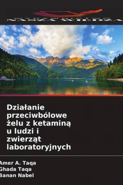 Dzia¿anie przeciwbólowe ¿elu z ketamin¿ u ludzi i zwierz¿t laboratoryjnych