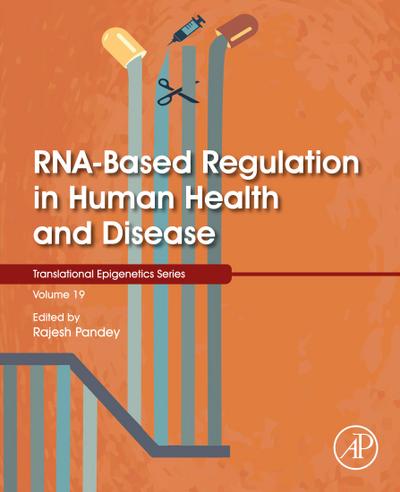 RNA-Based Regulation in Human Health and Disease