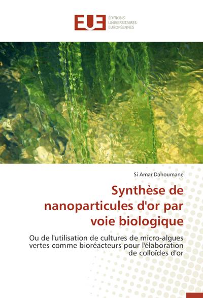 Synthèse de nanoparticules d’or par voie biologique
