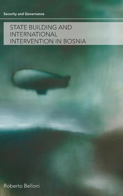 State Building and International Intervention in Bosnia