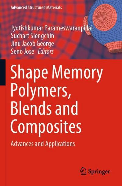 Shape Memory Polymers, Blends and Composites