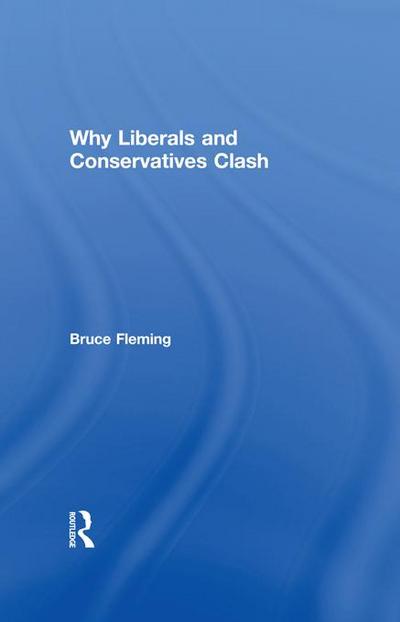 Why Liberals and Conservatives Clash