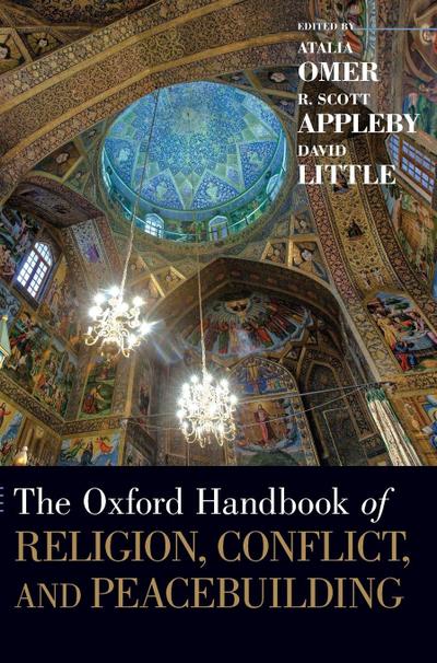 Oxford Handbook of Religion, Conflict, and Peacebuilding