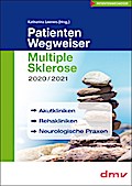 PatientenWegweiser Multiple Sklerose 2020/2021: Akutkliniken, Rehakliniken, Neurologische Praxen