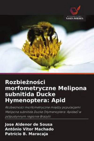 Rozbie¿no¿ci morfometryczne Melipona subnitida Ducke Hymenoptera: Apid