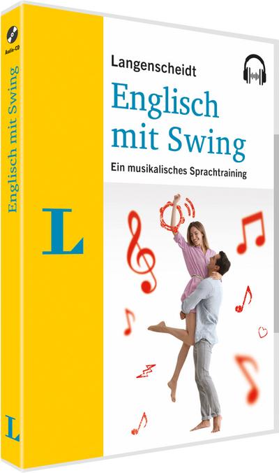 Langenscheidt Englisch mit Swing. Ein musikalisches Sprachtraining