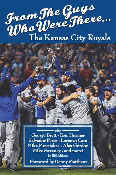 From The Guys Who Were There... The Kansas City Royals