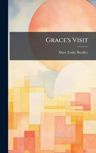 Grace’s Visit