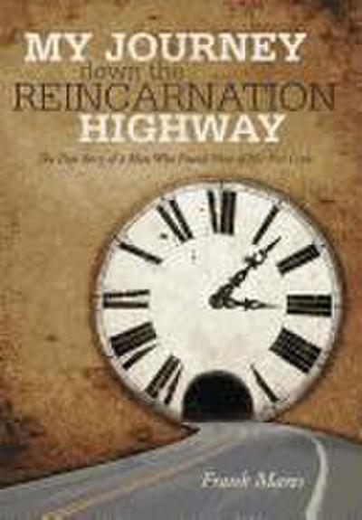 My Journey Down the Reincarnation Highway